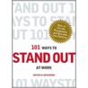 101 Ways to Stand Out at Work door Arthur D. Rosenberg