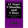 11 Years 9 Months, And 5 Days by Greg Tate