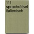 111 Sprachrätsel Italienisch