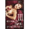 111 erotische Bettgeschichten door Onbekend