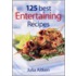 125 Best Entertaining Recipes