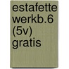 ESTAFETTE WERKB.6 (5V) GRATIS by Susan Van Der Linden