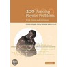 200 Puzzling Physics Problems by Peter Gnadig