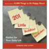 201 Little Buddhist Reminders by Barbara Ann Kipfer