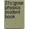 21c:gcse Physics Student Book door The University of York Science Education Group