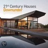 21st Century Houses Downunder door Mark Cleary