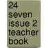 24 Seven Issue 2 Teacher Book