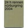 24 h Rennen Nürburgring 2004 door Deborah Ufer