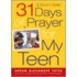 31 Days Of Prayer For My Teen