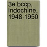 3e Bccp, Indochine, 1948-1950 by Cyril Bondroit