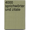 4000 Sprichwörter und Zitate by Elke Gerr