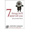 7 Things He'll Never Tell You by Kevin Leman