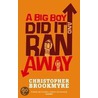 A Big Boy Did It And Ran Away door Christopher Hill