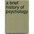 A Brief History of Psychology