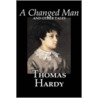 A Changed Man And Other Tales by Thomas Hardy
