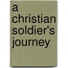 A Christian Soldier's Journey door Onbekend