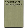 A Collection of Encouragement door Helen Steiner Rice