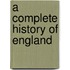 A Complete History Of England