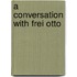 A Conversation With Frei Otto