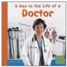 A Day in the Life of a Doctor door Heather Adamson