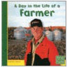 A Day in the Life of a Farmer door Heather Adamson