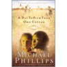 A Day to Pick Your Own Cotton door Michael R. Phillips