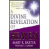 A Divine Revelation of Heaven door T.L. Lowery