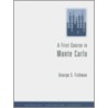 A First Course In Monte Carlo by George Fishman
