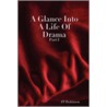 A Glance Into A Life Of Drama by Jt Robinson