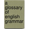A Glossary of English Grammar by Geoffrey Leech