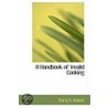 A Handbook Of Invalid Cooking door Mary Boland
