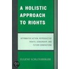 A Holistic Approach To Rights door Eugene Schlossberger