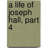 A Life Of Joseph Hall, Part 4 door George Lewis