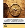 A Manual Of Parliamentary Law door James A. Lyons