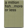 A Million Fish...More or Less by Patricia McKissack