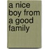 A Nice Boy From A Good Family