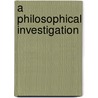 A Philosophical Investigation by Phillip Kerr