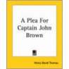 A Plea For Captain John Brown door Henry David Thoreau