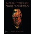 A Prehistory Of North America