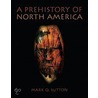 A Prehistory Of North America door Mark Sutton