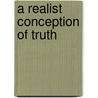 A Realist Conception Of Truth door William P. Alston
