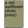A Red Wallflower (Dodo Press) door Susan Warner