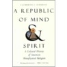 A Republic Of Mind And Spirit door Catherine L. Albanese