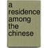 A Residence Among The Chinese