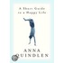 A Short Guide To A Happy Life