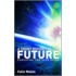 A Short History of the Future