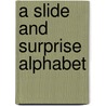 A Slide and Surprise Alphabet door Roger Priddy