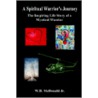 A Spiritual Warrior's Journey by W.H. McDonald Jr.