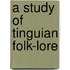 A Study Of Tinguian Folk-Lore