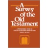 A Survey Of The Old Testament door Onbekend